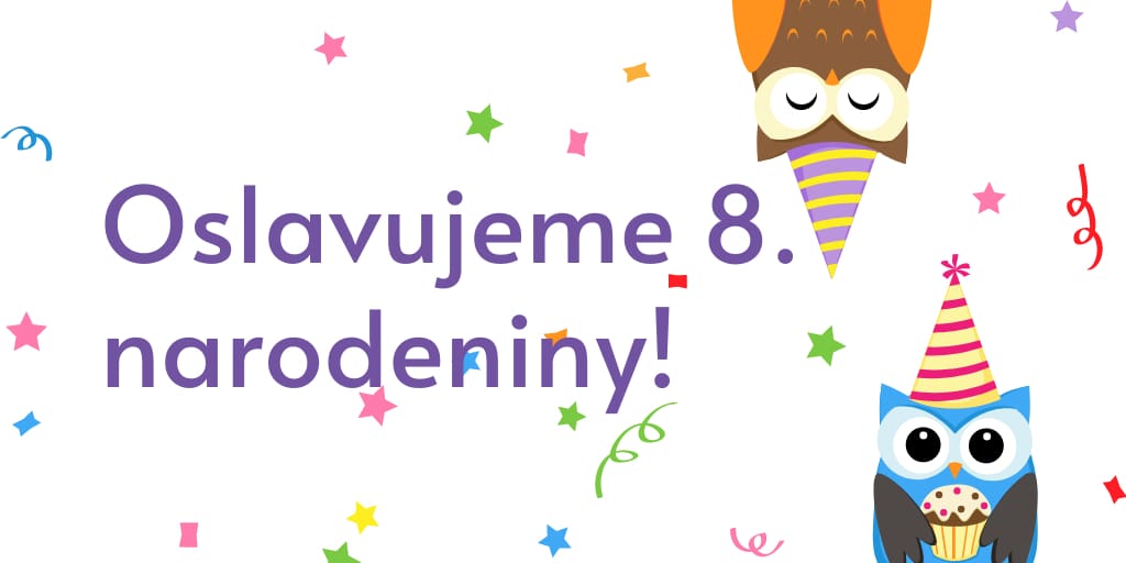 Oslavujeme už 8. narodeniny! Oslávme ich spoločne s narodeninovou 20% zľavou!