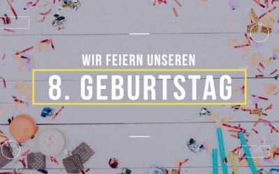 Wir feiern unseren 8. Geburtstag! Feiern wir ihn gemeinsam mit einem 20%Geburtstagsrabatt!