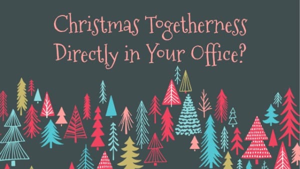 Christmas Company Party Directly in Your Office?